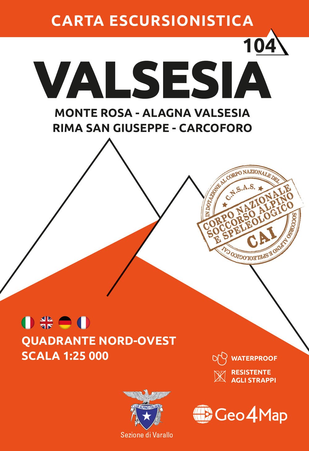 104 Valsesia. Quadrante Nord-Ovest. Monte Rosa, Alagna Valsesia, Rima San Giuseppe, Carcoforo 1:25.000. Ediz. Multilingue