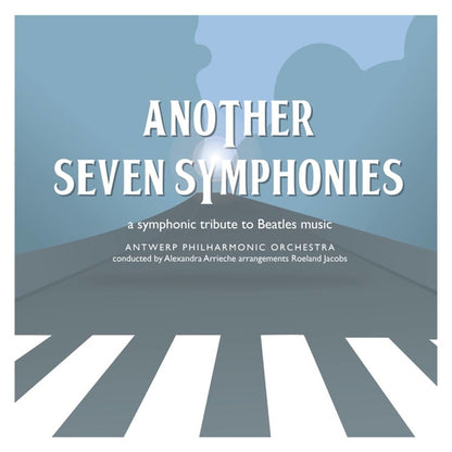Another Seven Symphonies: A Symphonic Tribute to Beatles Music