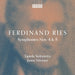 Ferdinand Ries: Symphonies Nos. 4 & 5
