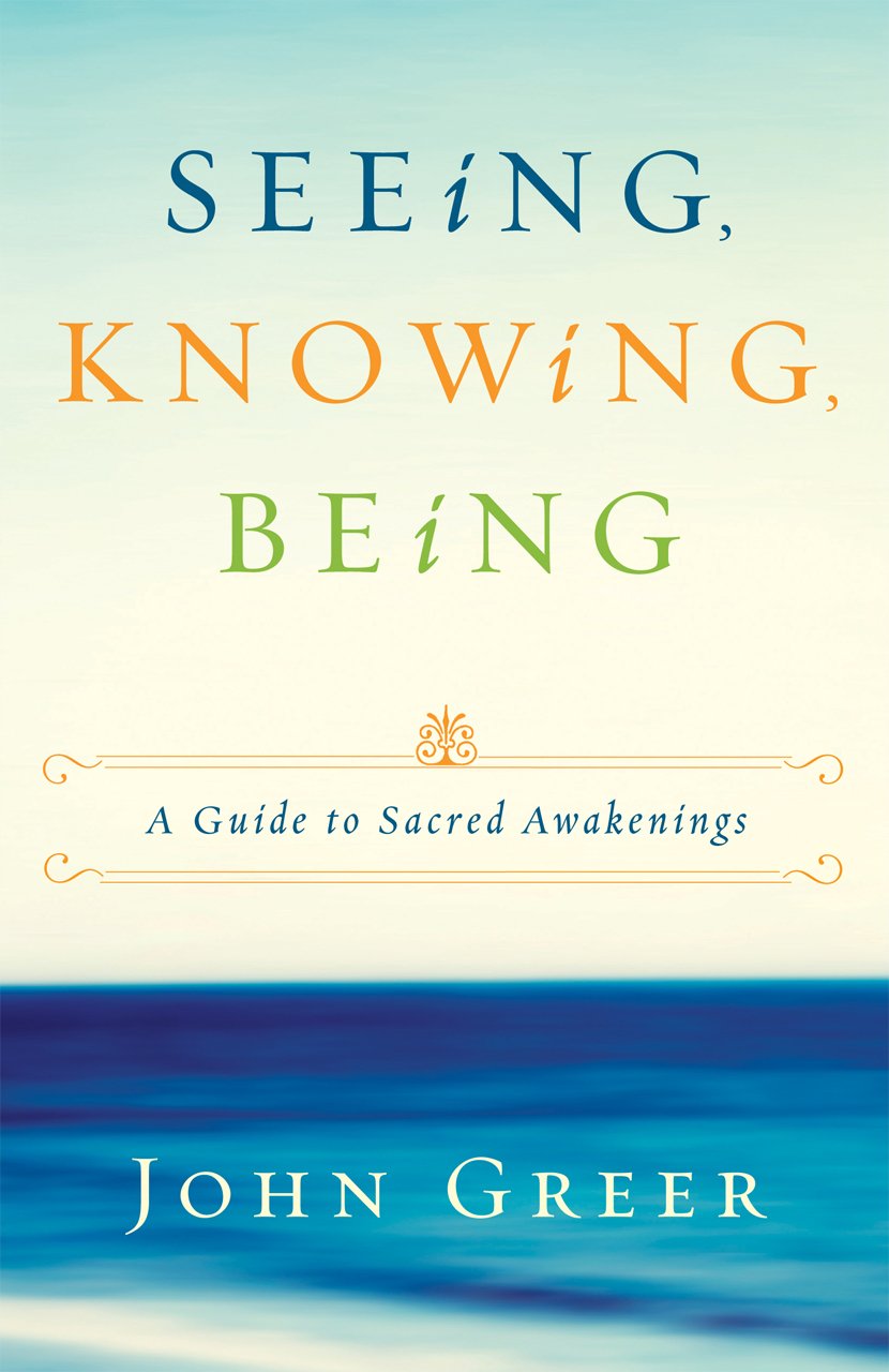 Seeing, Knowing, Being