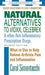 Natural Alternatives to Vioxx, Celebrex and Other Anti-Inflammatory Prescription Drugs