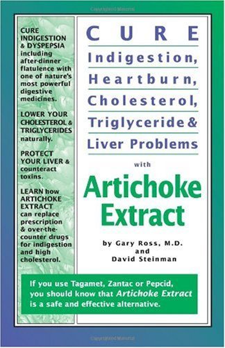 Cure Indigestion, Heartburn, Cholesterol, Triglyceride & Liver Problems with Artichoke Extract