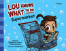 Lou Knows What to Do: Supermarket