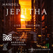 Handel: Jephtha: Live in Chicago