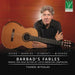 Barbard'S Fables: Works For Solo Guitar By Latin Ameris