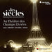 Les Siècles Au Théâtre Des Champs-Élysées