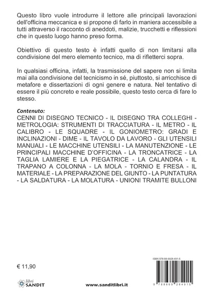 Luca Negri - Officina Meccanica: Basi E Riflessioni. Il Disegno, Gli Utensili, Gli Elettroutensili E Le Macchine Utensili. La Carpenteria: I Materiali