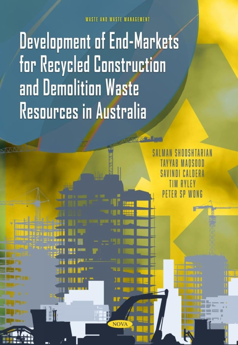 Development of End-Markets for Recycled Construction and Demolition Waste Resources in Australia