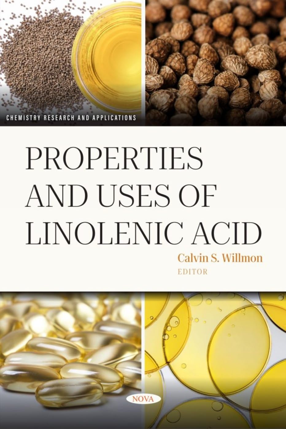 Properties and Uses of Linolenic Acid (Chemistry Research and Applications Series