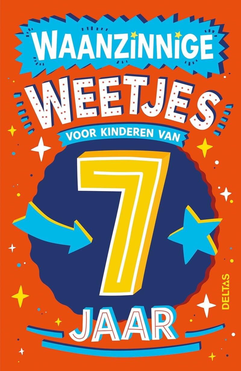 Deltas - Waanzinnige Weetjes voor Kinderen van 7 Jaar Kinderboek