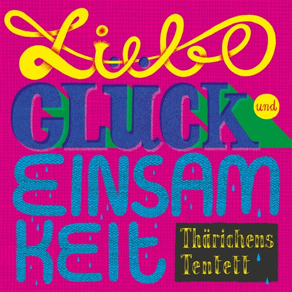 Liebe, Gluck Und Einsamkeit