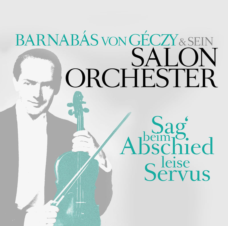Sag' Beim Abschied Leise Servus