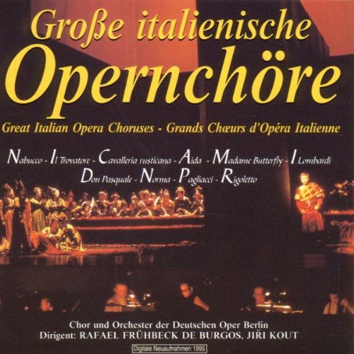 GROSSE ITALIENISCHE OPERNCH?–RE