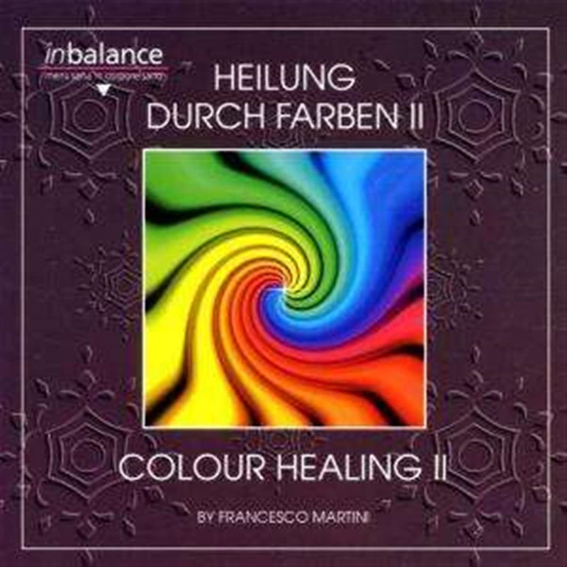 HEILUNG DURCH FARBEN II