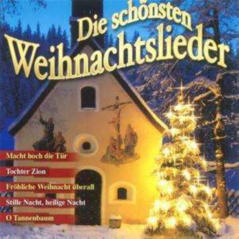 DIE SCH?–NSTEN WEIHNACHTSLIEDER
