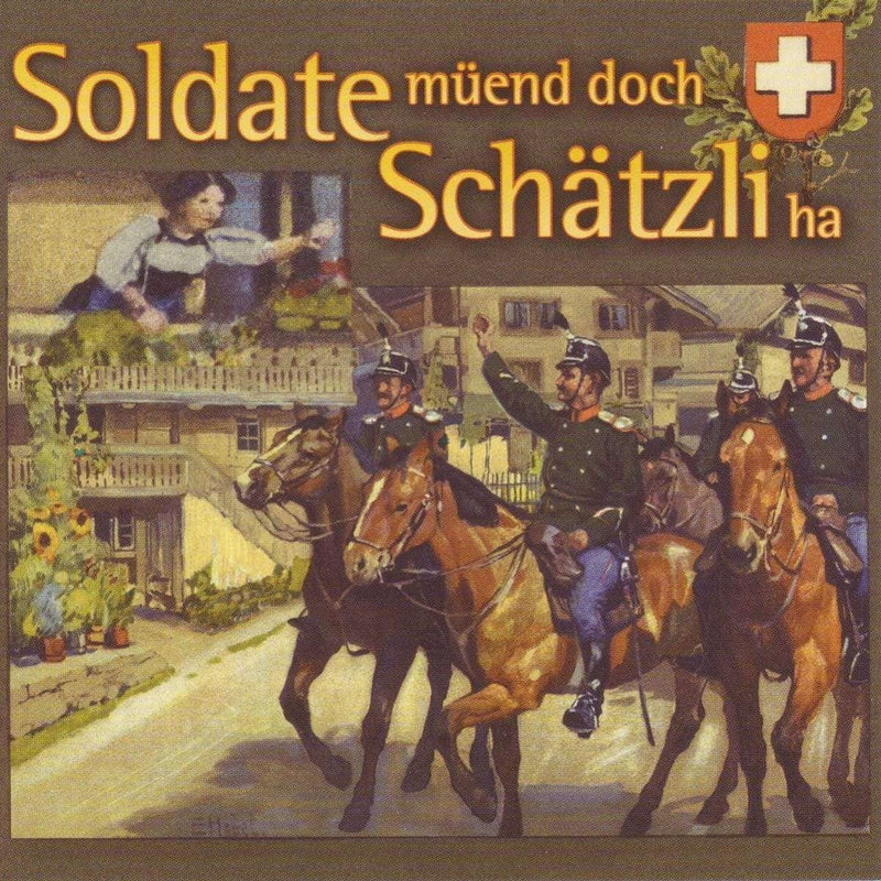 SOLDATE M?œEND DOCH SCH?„TZLI HA