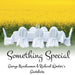 SOMETHING SPECIAL - G?„STELISTE