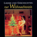 Lieder und Geschichten zur Weihnachtszeit