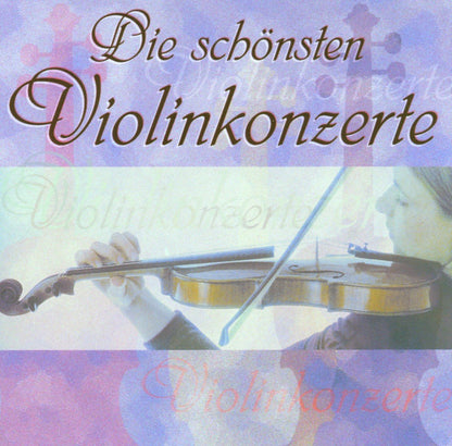 Die Schönsten Violinkonzerte