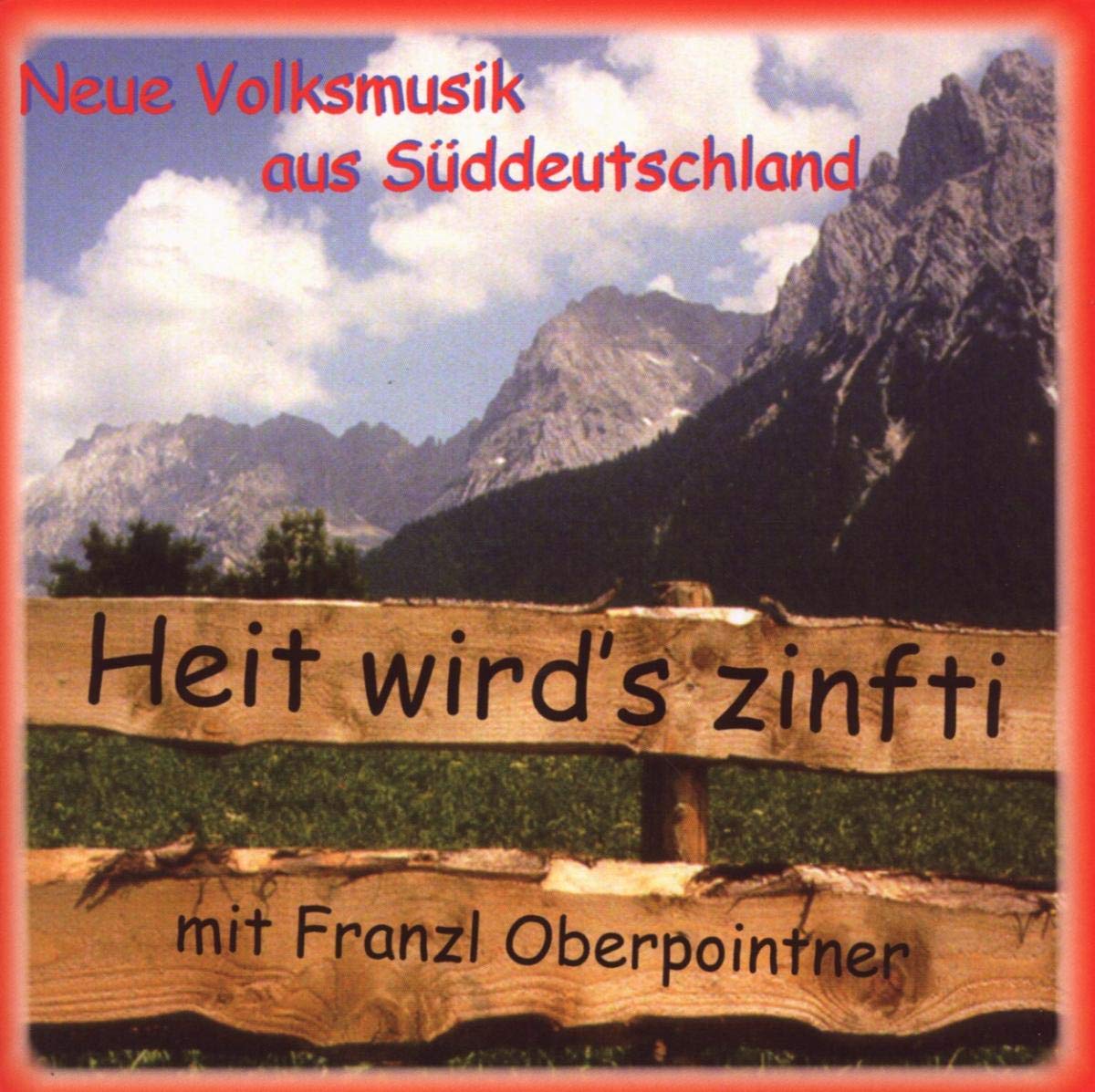 Heit Wird'S Zinfti