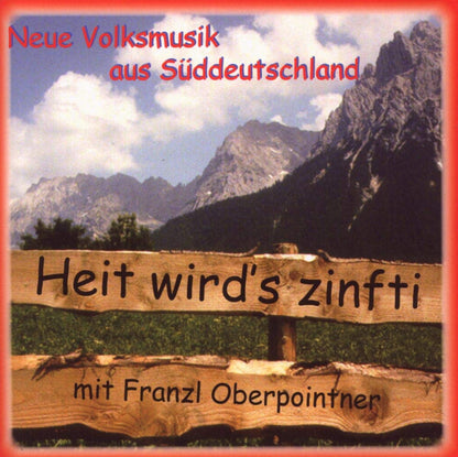 Heit Wird'S Zinfti