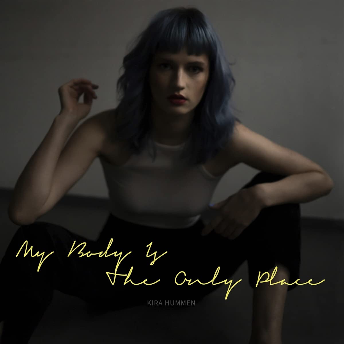 My Body Is The Only Place