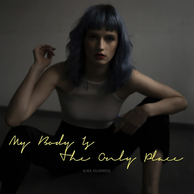 My Body Is The Only Place