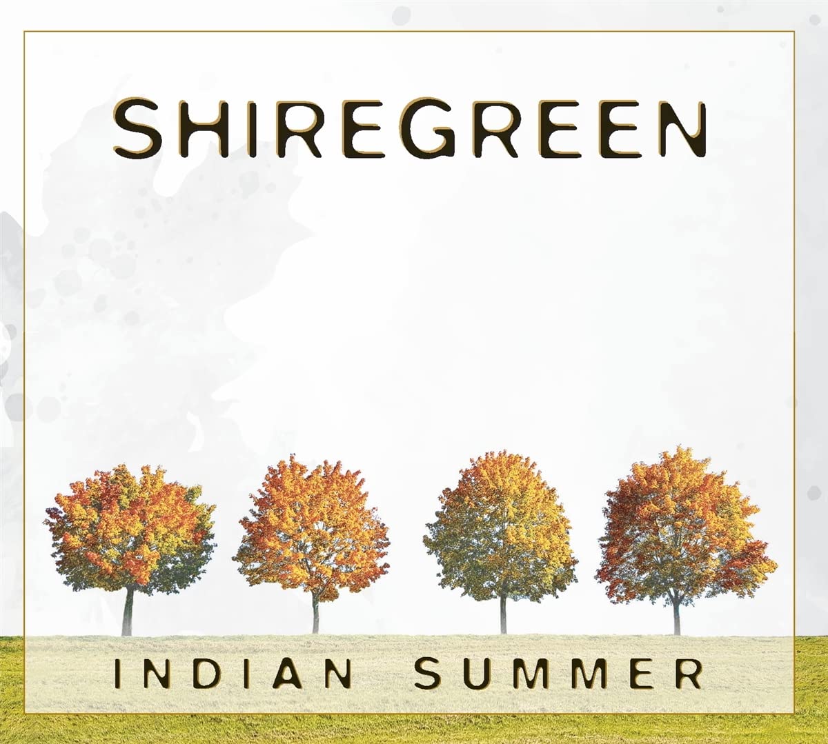 INDIAN SUMMER-SHIREGREEN