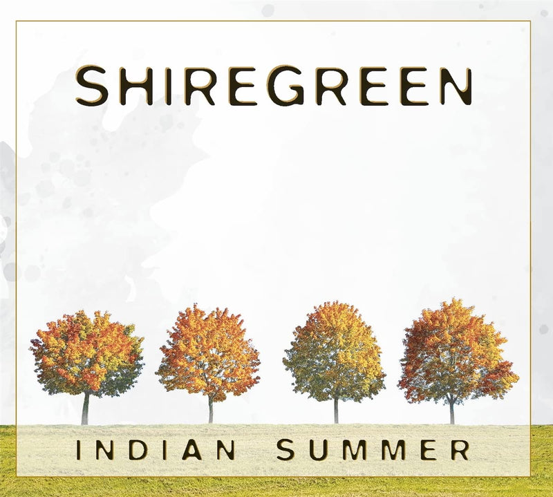 INDIAN SUMMER-SHIREGREEN