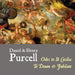 Daniel & Henry Purcell Music for St.Cecilia