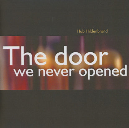 The Door We Never Opened