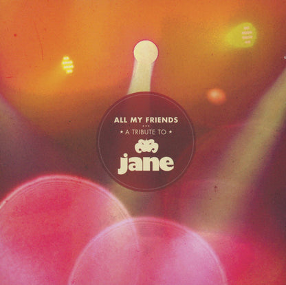 Jane, A Tribute To (All My Friends)