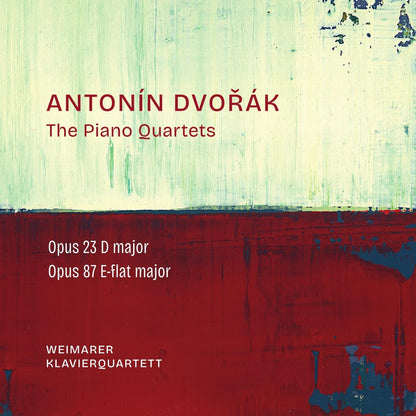 Antonín Dvorák (the Piano Quartets)