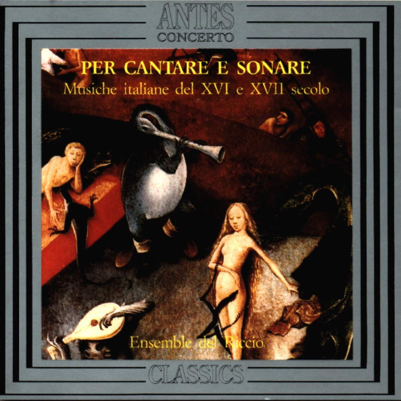 Per cantare e sonare (Italienische Musik des 16. und 17. Jahrhunderts)