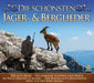 Die Schönsten Jäger-& Berglieder