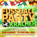 Fußball Party Kracher (inkl. Ham kummst, Tu das Ding rein, Du schaffst das schon, Hulapalu, uvm.