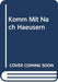 Komm mit Nach Häusern