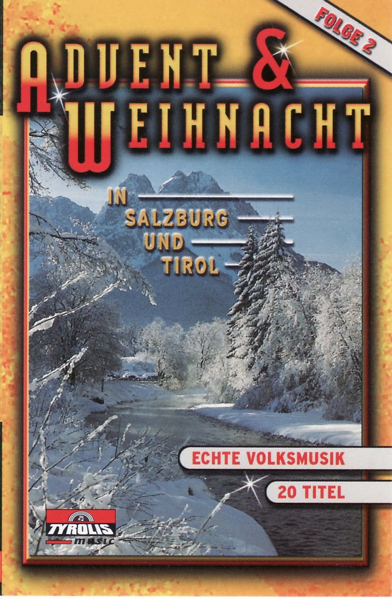Advent & Weihnacht in Salzburg und Tirol