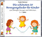 DIE SCH?–NSTEN 20 BEWEGUNGSLIEDER F?œR KIN
