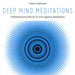 DEEP MIND MEDITATIONS