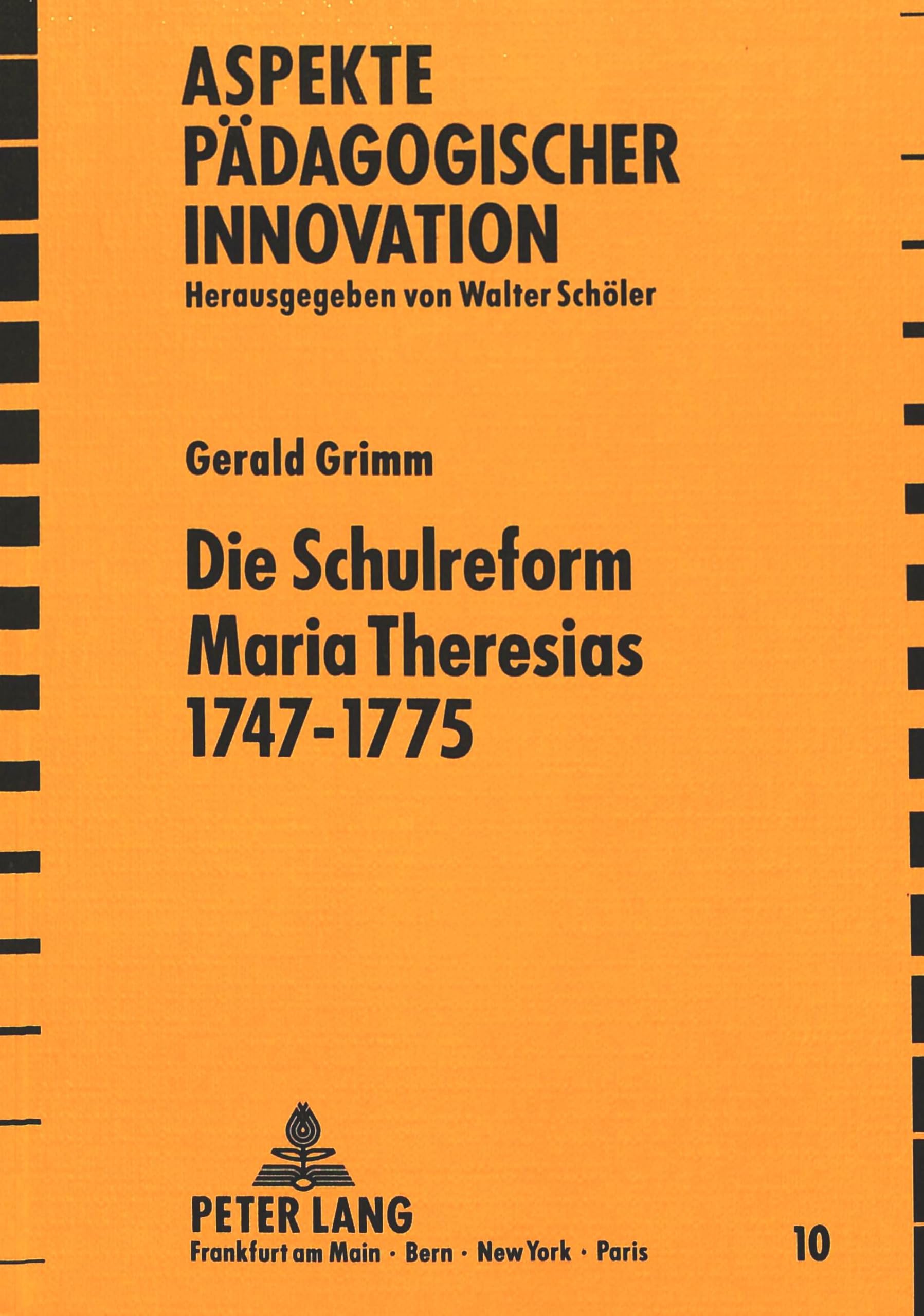 Die Schulreform Maria Theresias 1747-1775: Das österreichische Gymnasium zwischen Standesschule und allgemeinbildender Lehranstalt im Spannungsfeld ... Und Aufklaerungspaedagogik: 10