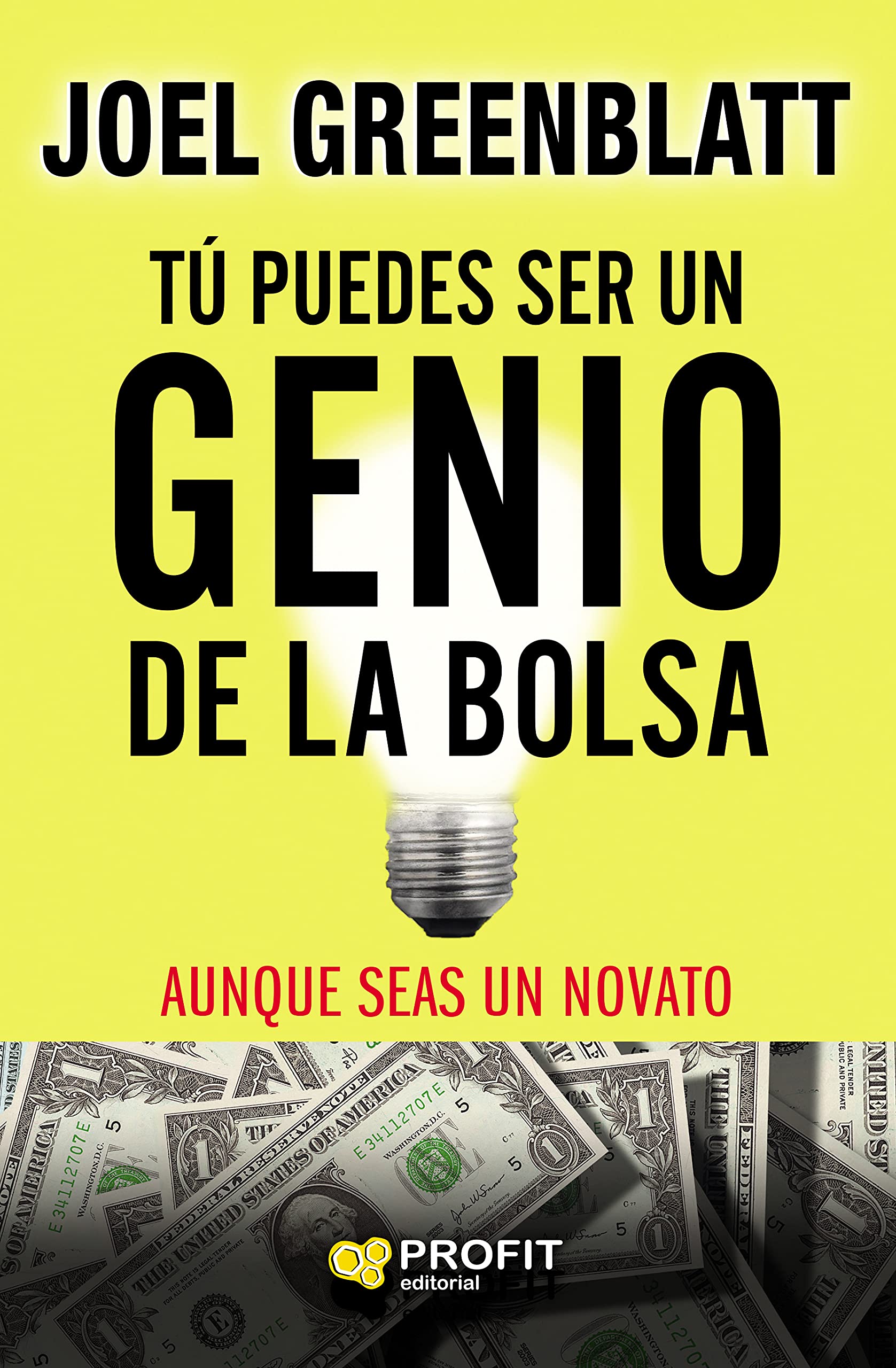 Tú puedes ser un genio de la bolsa (Aunque seas un novato) / You Can Be a Stock Market Genius: Descubre Los Escondites Secretos De Los Beneficios De La Bolsa