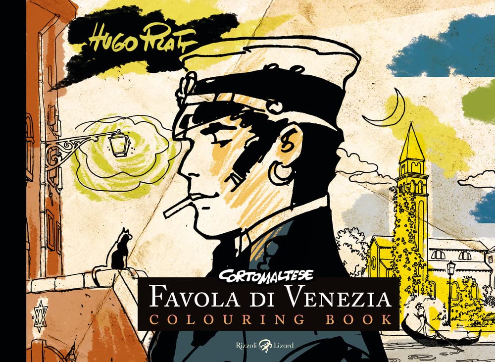 Hugo Pratt - Corto Maltese. Favola Di Venezia. Colouring Book. Ediz. Illustrata