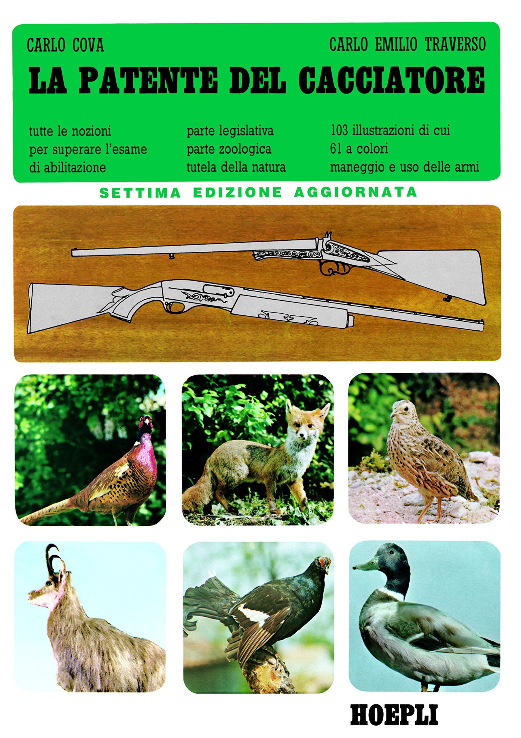 La patente del cacciatore. Tutte le nozioni per superare l'esame di abilitazione