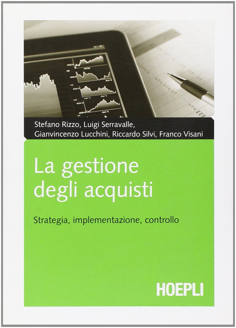 Gestione Degli Acquisti. Strategia, Implementazione, Controllo (La)
