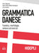 Wegener Anna / Willert Bortignon Inger-Marie / Luca Panieri - Grammatica Danese. Fonetica, Morfologia, Sintassi Ed Esercizi. Con File Audio Formato Mp