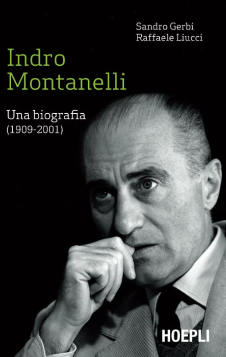 Indro Montanelli: Una biografia (1909-2001