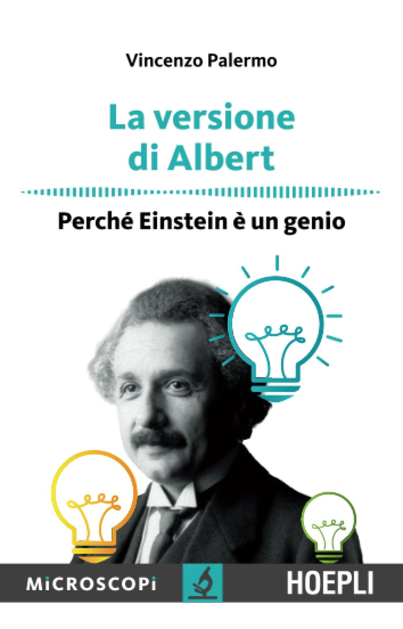 La versione di Albert: Perché Einstein è un genio