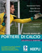 Alessandro Carta / De Luca Gino / Duranti Carlo - Manuale Tecnico Del Portiere Di Calcio. L`Allievo E Il Maestro