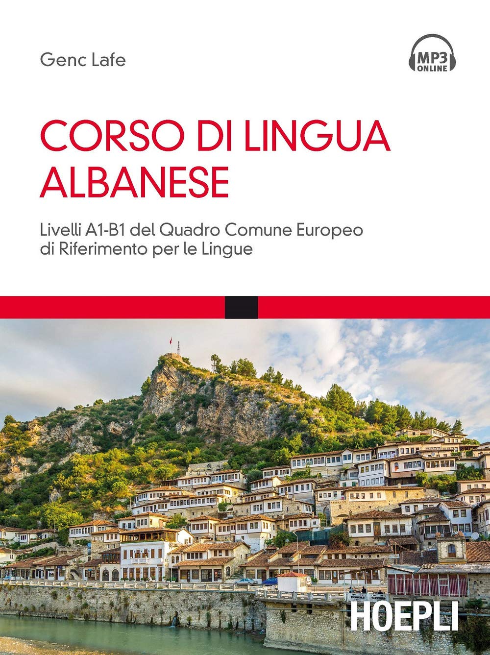 Genc Lafe - Corso Di Lingua Albanese. Livelli A1-B1 Del Quadro Comune Europeo Di Riferimento Per Le Lingue. Con Contenuto Digitale Per Download E Acce
